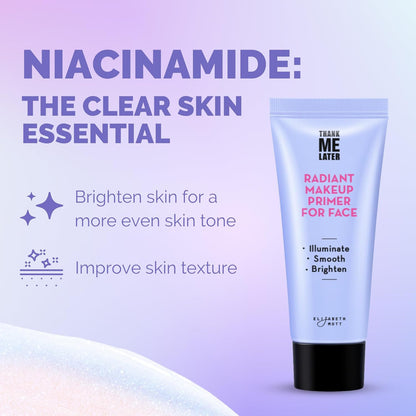 Thank Me Later Radiant Face Primer - Illuminating & Hydrating Makeup Base with N