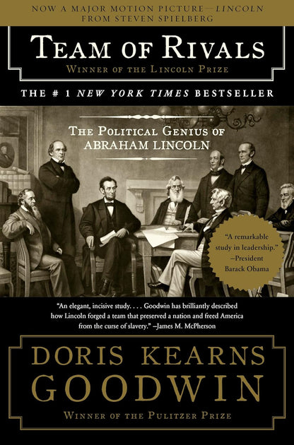 Team of Rivals: the Political Genius of Abraham Lincoln