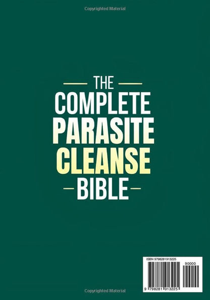 The Complete Parasite Cleanse Bible: a Natural Detox Program to Eliminate Hidden