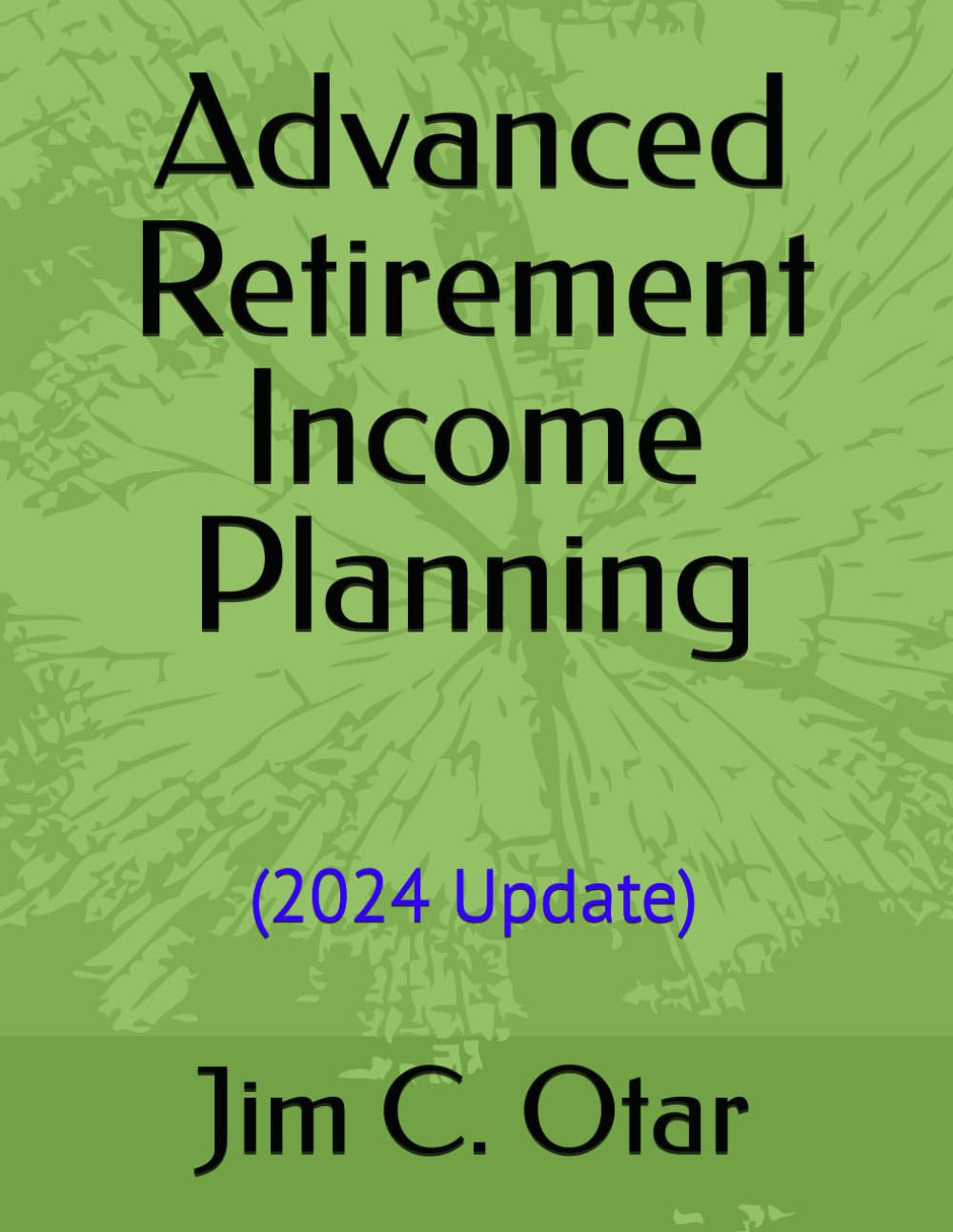 Advanced Retirement Income Planning