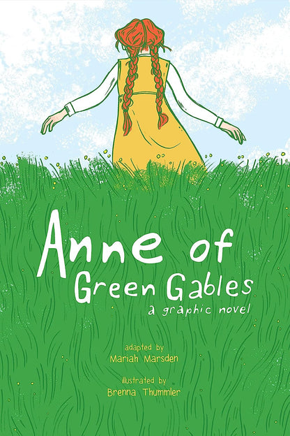 Anne of Green Gables: a Graphic Novel