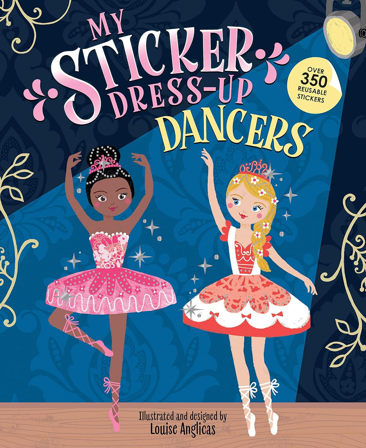 My Sticker Dress-Up: Dancers: Awesome Activity Book with 350+ Stickers for Unlim
