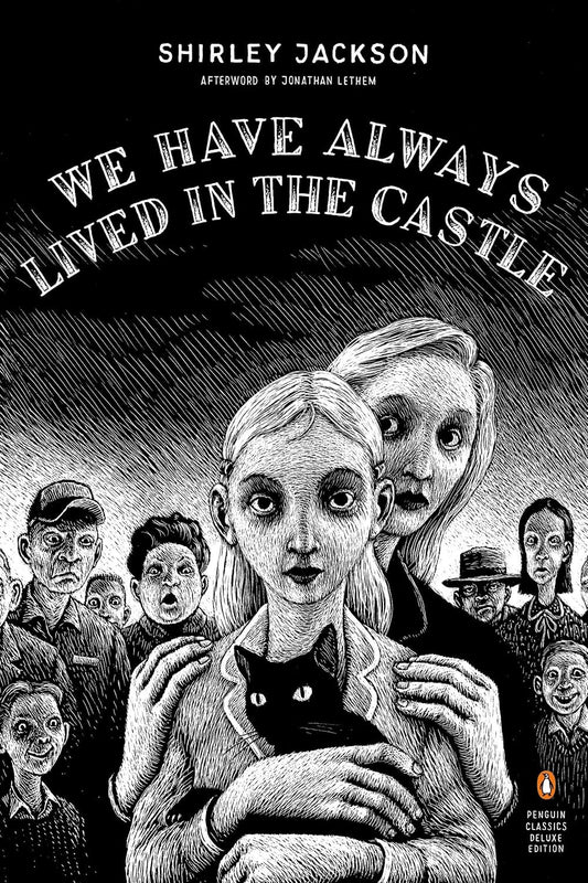 We Have Always Lived in the Castle (Penguin Classics Deluxe Edition)