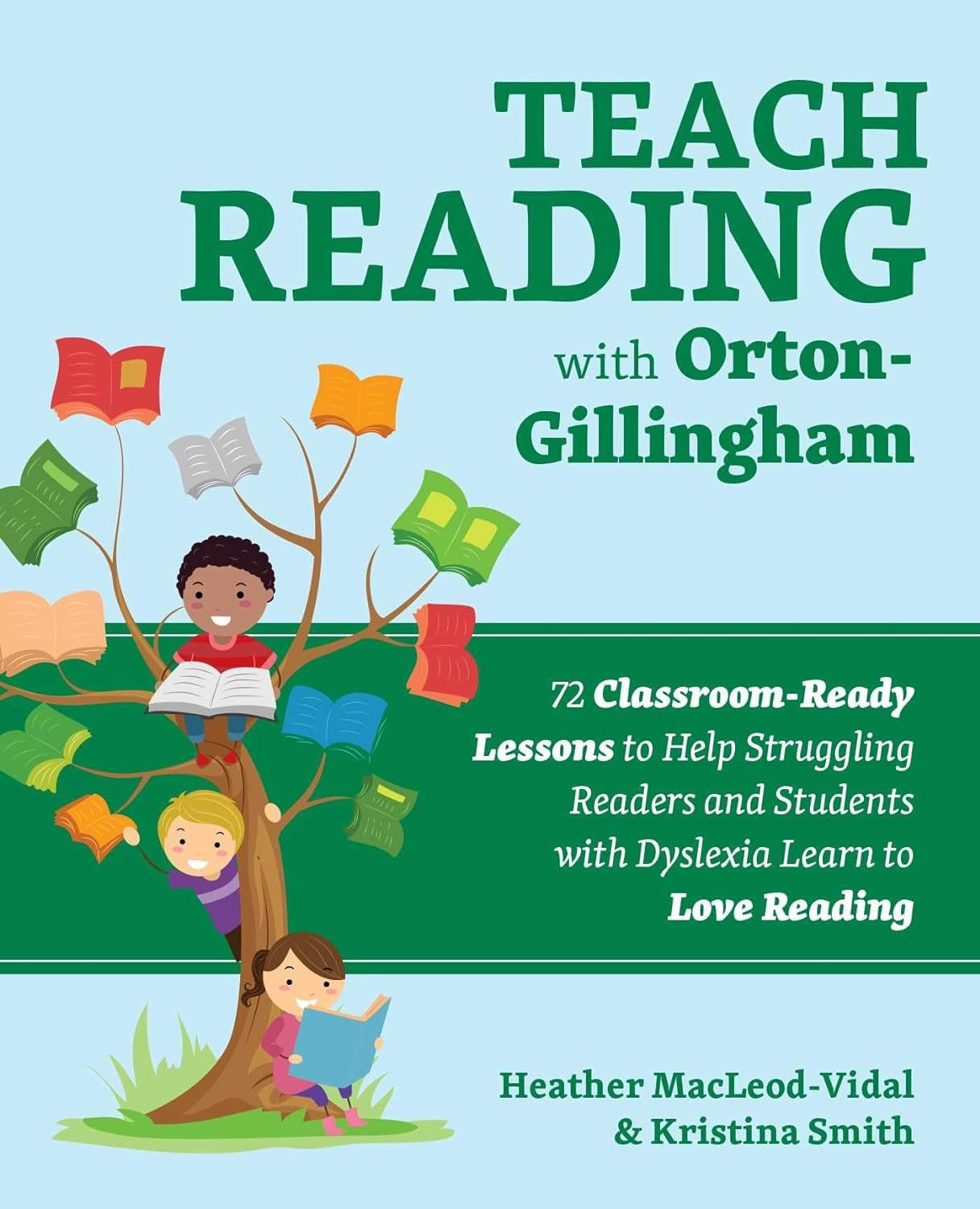 Teach Reading with Orton-Gillingham: 72 Classroom-Ready Lessons to Help Struggli