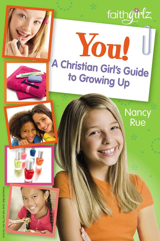 You! a Christian Girl'S Guide to Growing up (Faithgirlz)