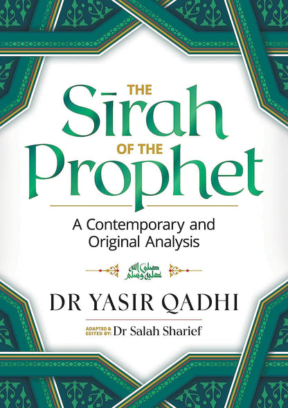 The Sirah of the Prophet (Pbuh): a Contemporary and Original Analysis