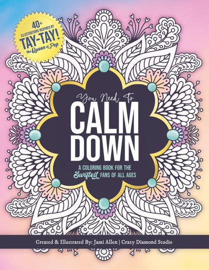 You Need to Calm Down: a Coloring Book for the Swiftest Fans | 45 Relaxing & Ins