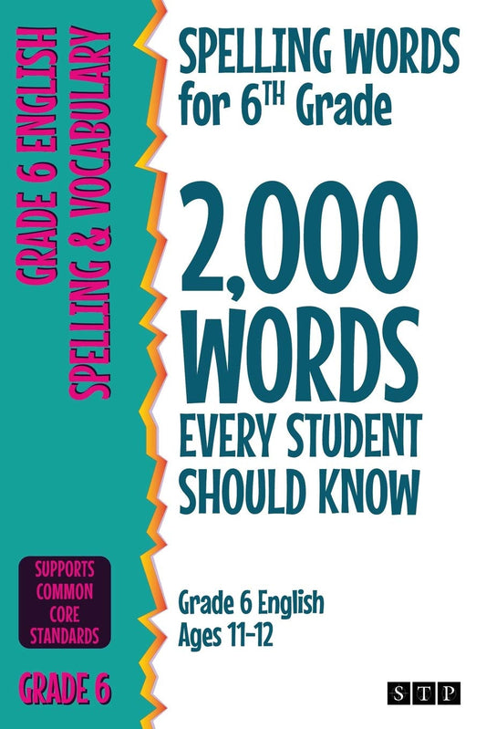 Spelling Words for 6Th Grade: 2,000 Words Every Student Should Know (Grade 6 Eng