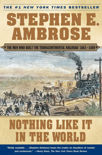 Nothing like It in the World: the Men Who Built the Transcontinental Railroad 18