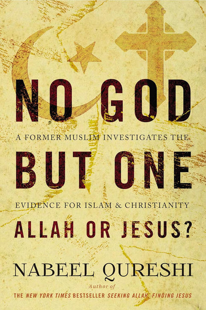 No God but One: Allah or Jesus?: a Former Muslim Investigates the Evidence for I