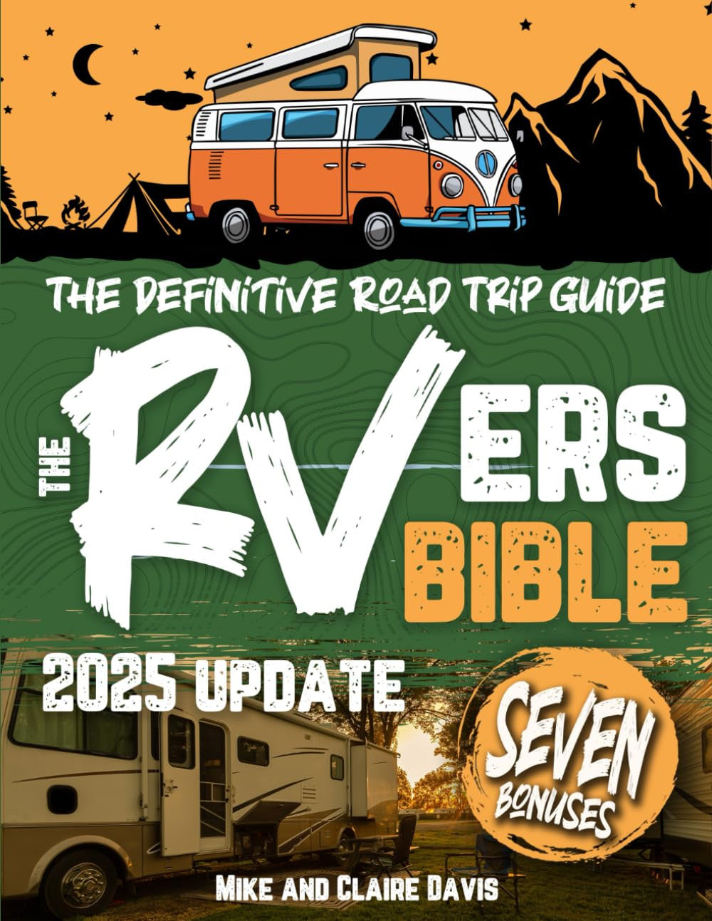 The Rvers Bible: Explore the Great Outdoors Coast to Coast • a Definitive Guide