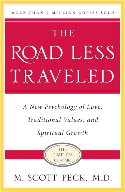 The Road Less Traveled, Timeless Edition: a New Psychology of Love, Traditional