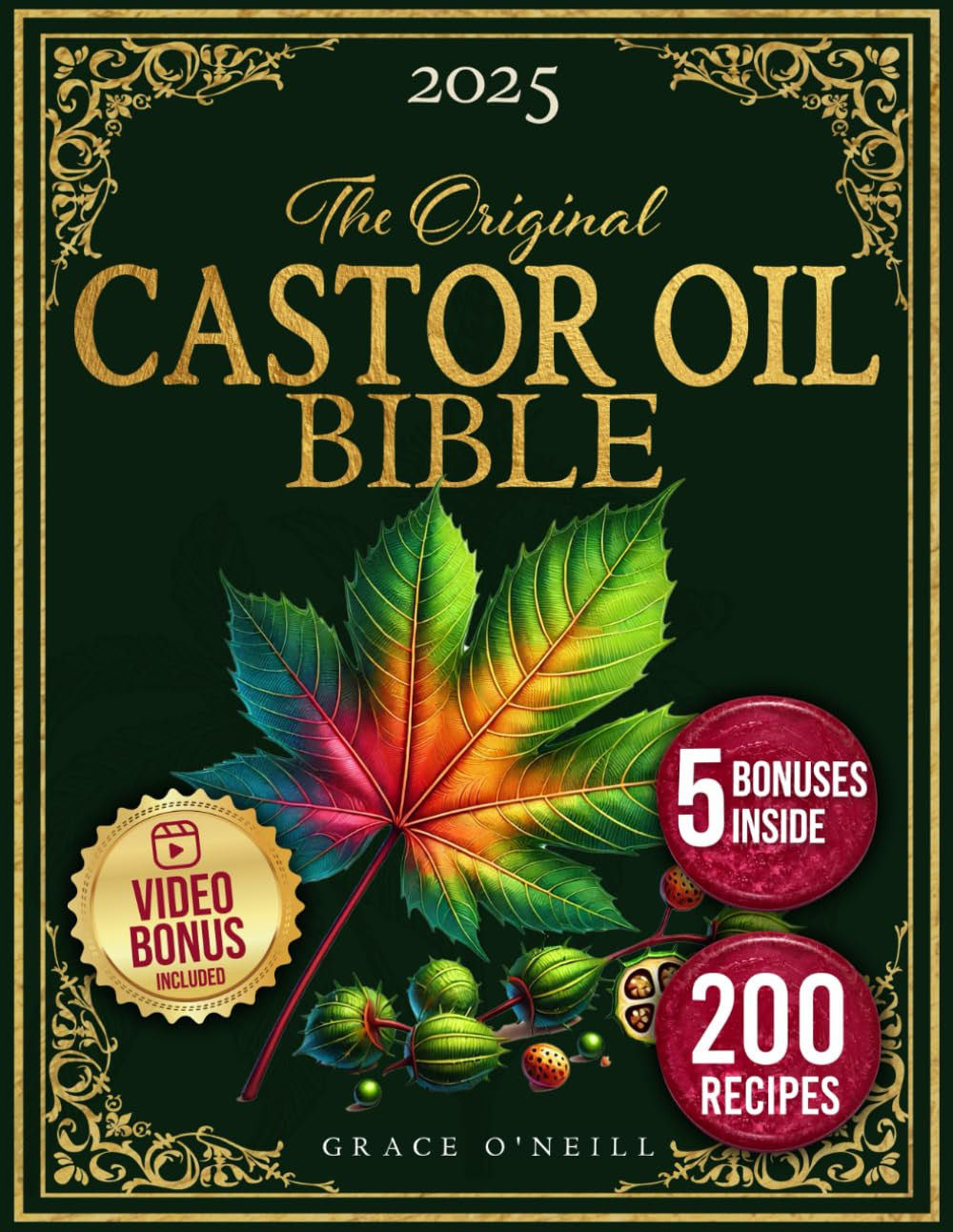 The Castor Oil Bible: Enhance Your Beauty and Improve Your Holistic Well-Being N