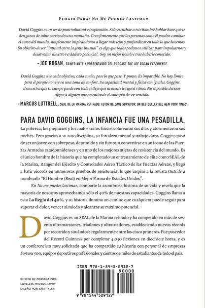 No Me Puedes Lastimar: Domina Tu Mente Y Desafía Las Probabilidades (Spanish Edi
