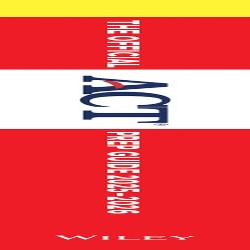 The Official ACT Prep Guide 2025 - 2026: Book + Online Course (Official ACT Prep