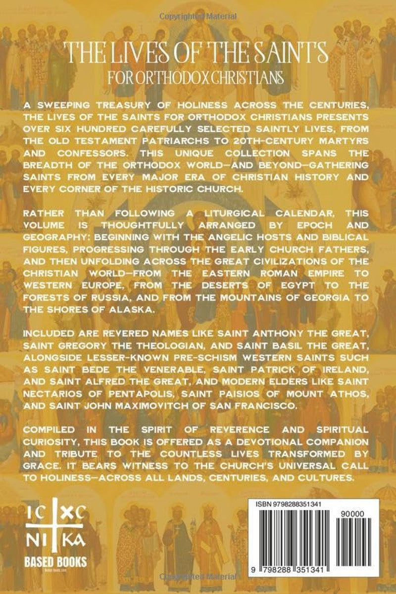 The Lives of the Saints for Orthodox Christians: 600 Orthodox Saint'S Lives, Inc