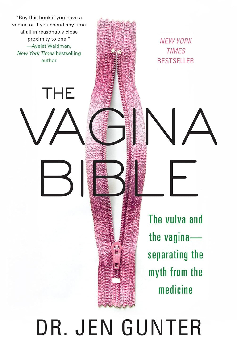 The Vagina Bible: the Vulva and the Vagina: Separating the Myth from the Medicin