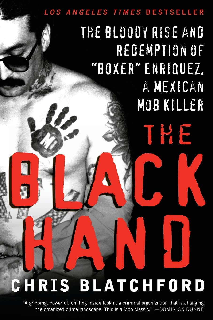The Black Hand: the Bloody Rise and Redemption of "Boxer" Enriquez, a Mexican Mo