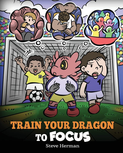 Train Your Dragon to Focus: a Children'S Book to Help Kids Improve Focus, Pay At
