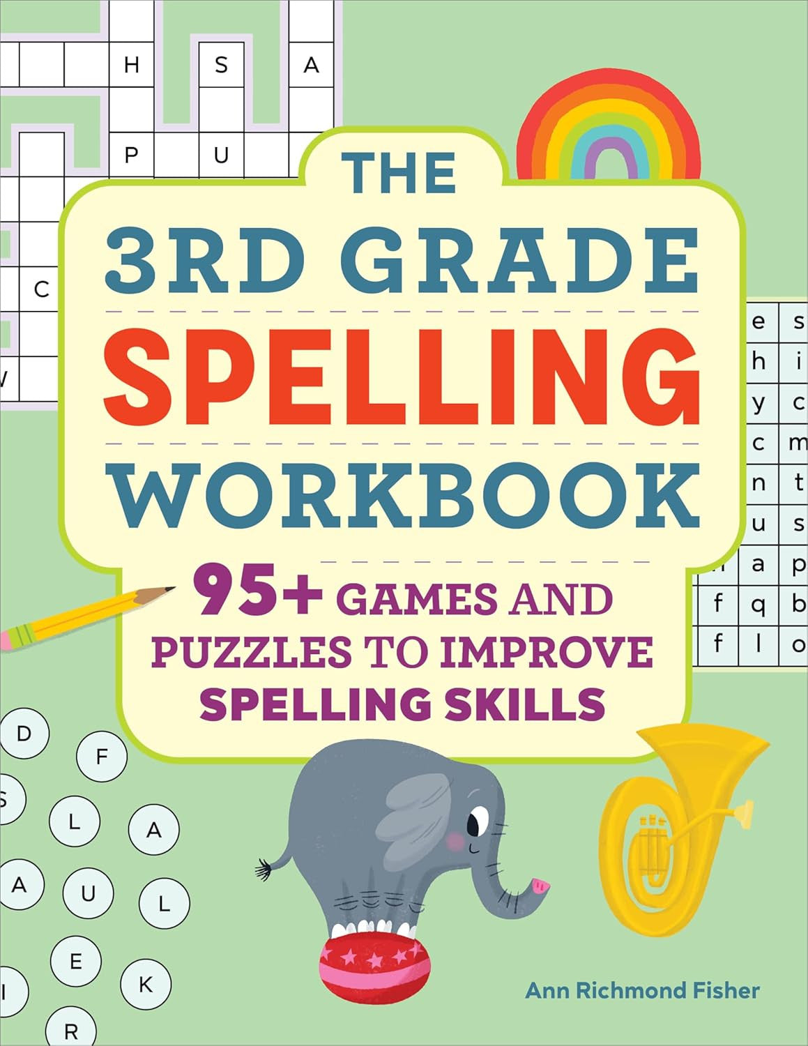 The 3Rd Grade Spelling Workbook: 95+ Games and Puzzles to Improve Spelling Skill