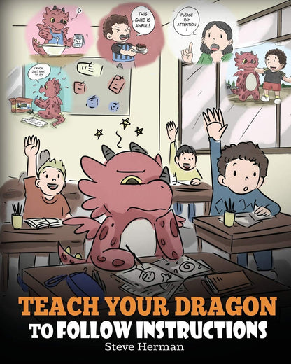 Teach Your Dragon to Follow Instructions: Help Your Dragon Follow Directions. a