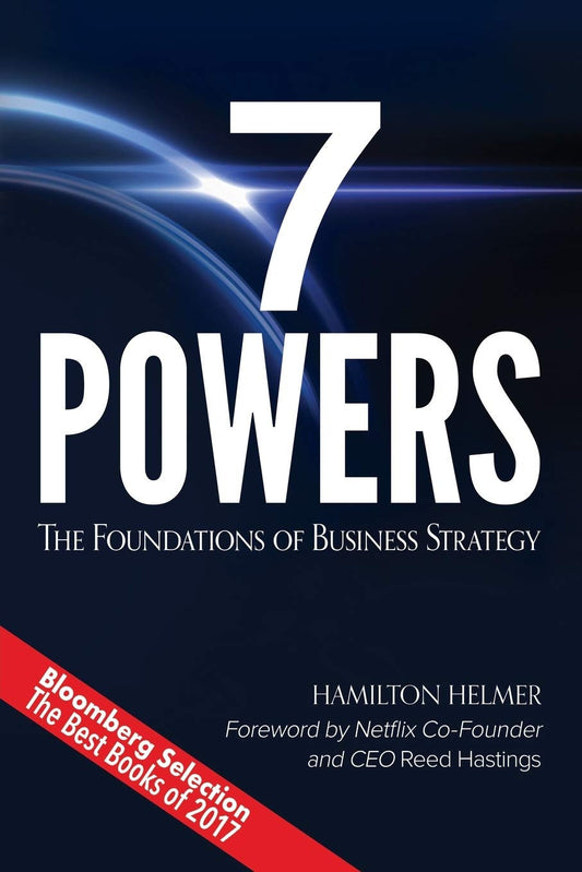7 Powers: the Foundations of Business Strategy