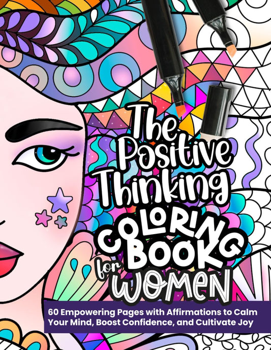 The Positive Thinking Coloring Book for Women: 60 Empowering Pages with Affirmat
