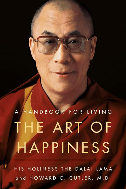 The Art of Happiness: a Handbook for Living