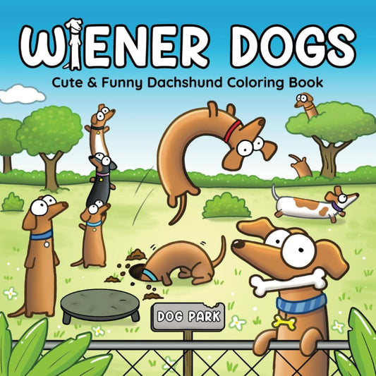 Wiener Dogs: Bold and Easy Coloring Book for Adults and Teens Featuring Cozy Dac
