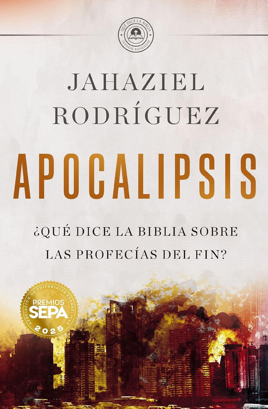 APOCALIPSIS: ¿Qué Dice La Biblia Sobre Las Profecías Del Fin? (Spanish Edition)