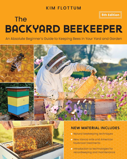 The Backyard Beekeeper, 5Th Edition: an Absolute Beginner'S Guide to Keeping Bee