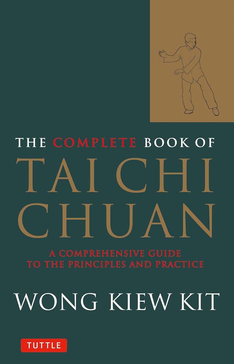 The Complete Book of Tai Chi Chuan: a Comprehensive Guide to the Principles and