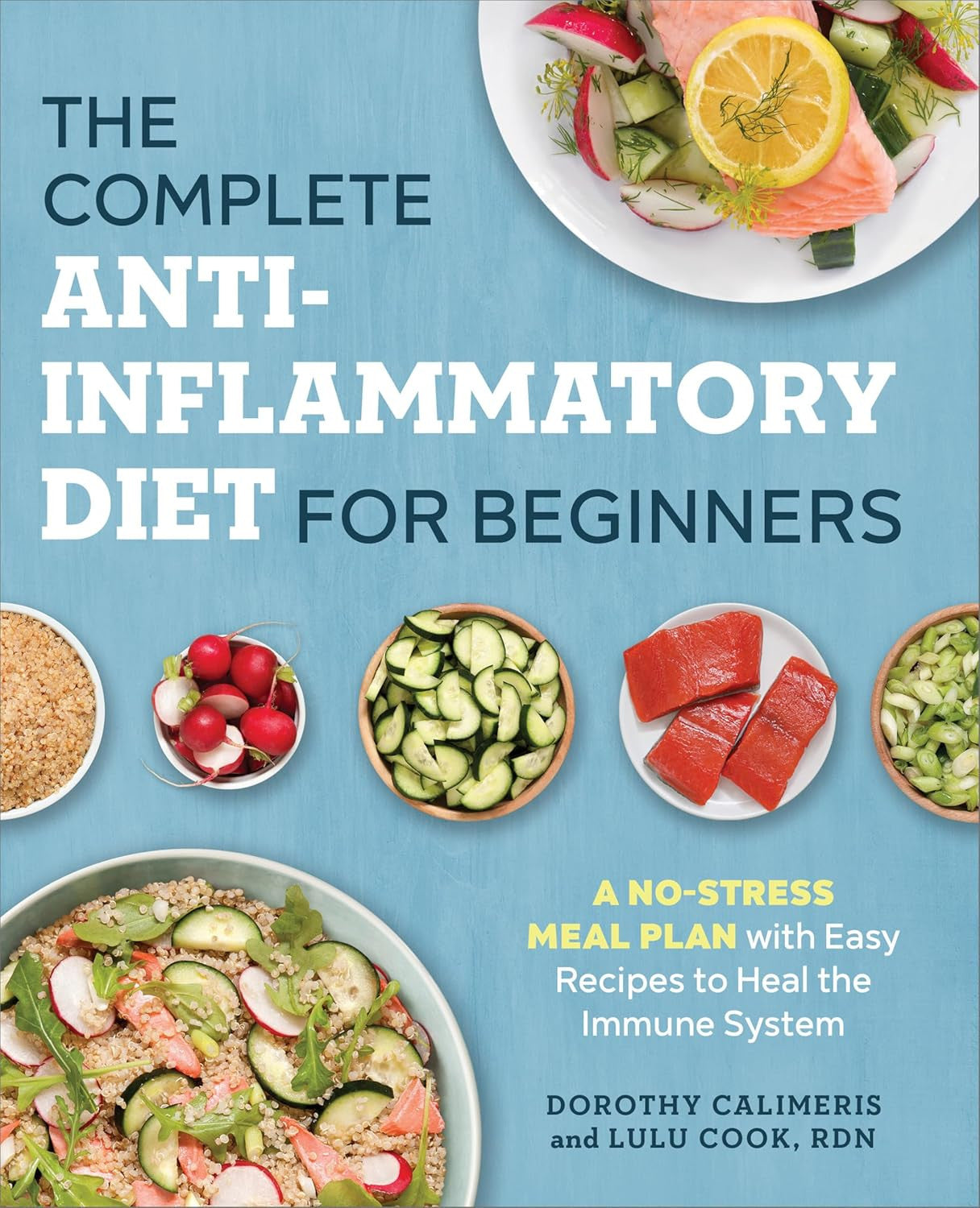 The Complete Anti-Inflammatory Diet for Beginners: a No-Stress Meal Plan with Ea
