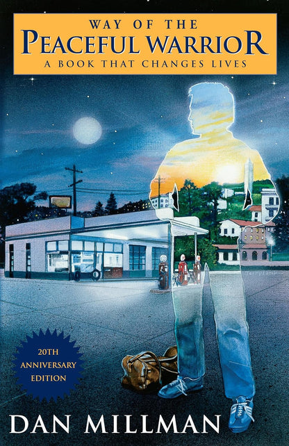 Way of the Peaceful Warrior: a Book That Changes Lives