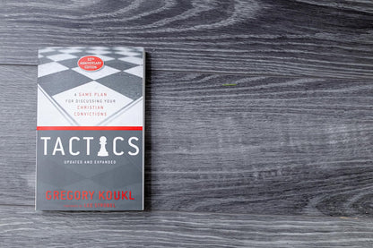 Tactics, 10Th Anniversary Edition: a Game Plan for Discussing Your Christian Con