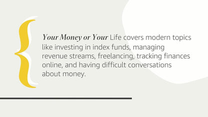 Your Money or Your Life: 9 Steps to Transforming Your Relationship with Money an