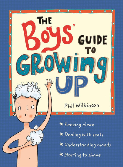 The Boys' Guide to Growing Up: the Best-Selling Puberty Guide for Boys