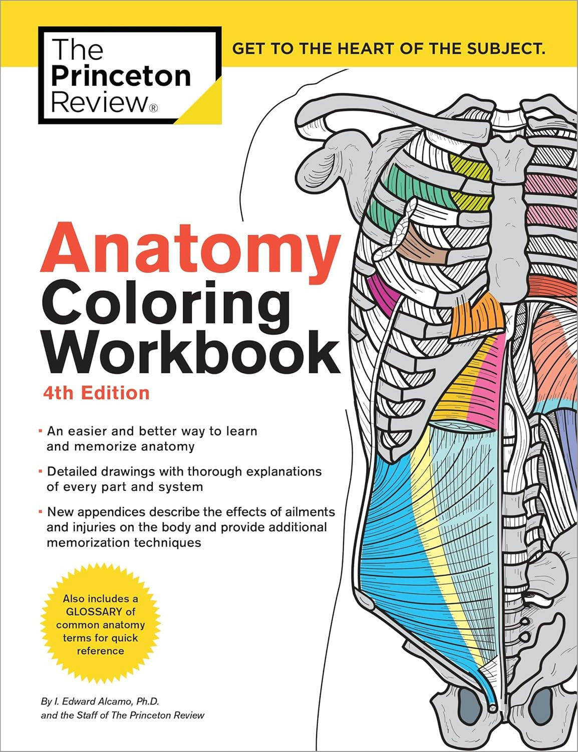 Anatomy Coloring Workbook, 4Th Edition: an Easier and Better Way to Learn Anatom