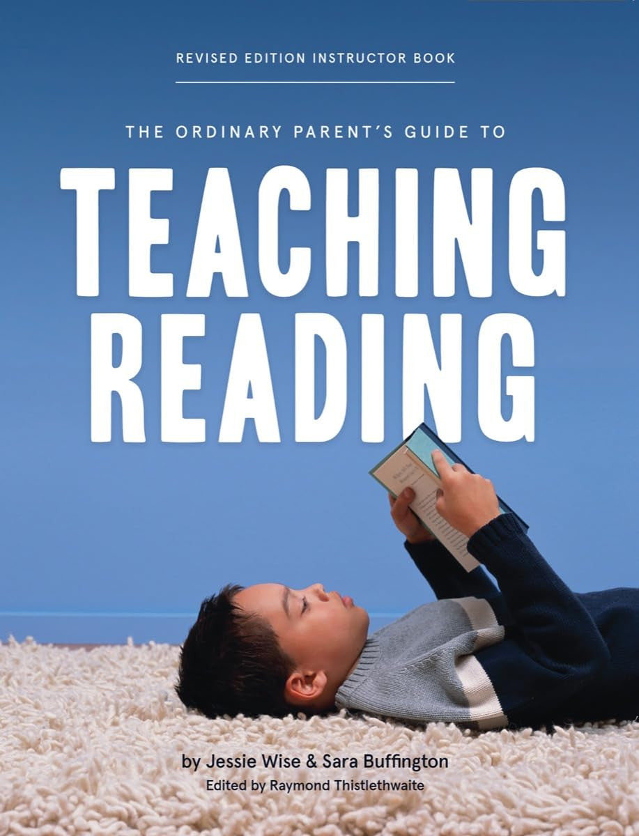 The Ordinary Parent'S Guide to Teaching Reading, Revised Edition Instructor Book