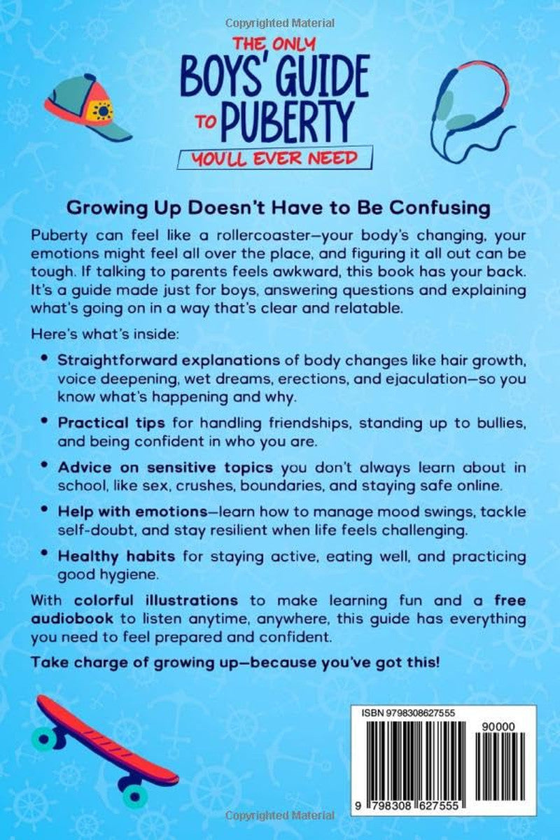 The Only Boys’ Guide to Puberty You’Ll Ever Need: Navigating Body Changes, Mood