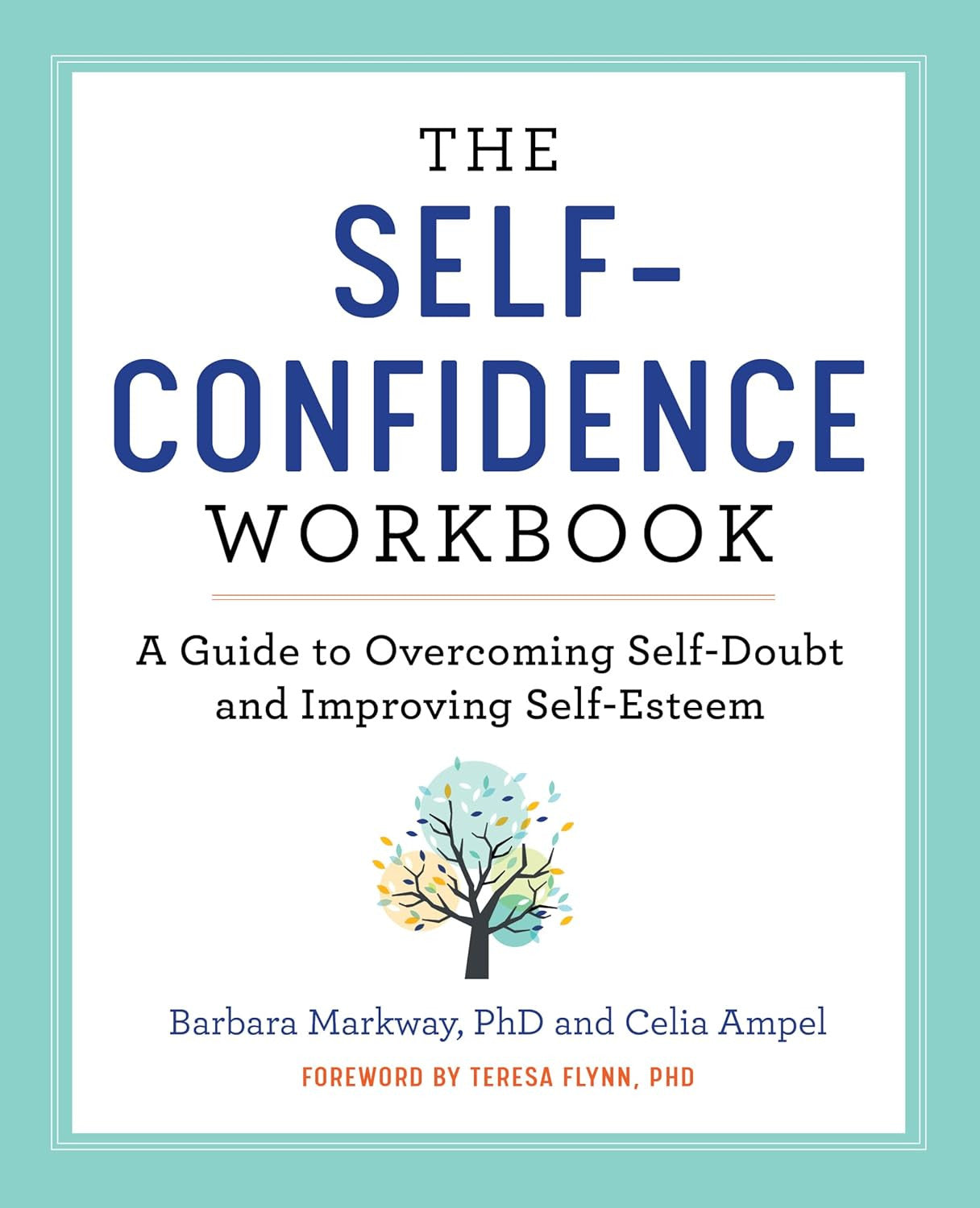 The Self-Confidence Workbook: a Guide to Overcoming Self-Doubt and Improving Sel