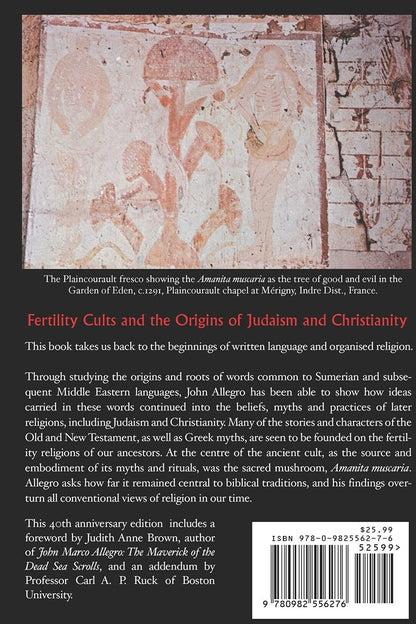 The Sacred Mushroom and the Cross: a Study of the Nature and Origins of Christia