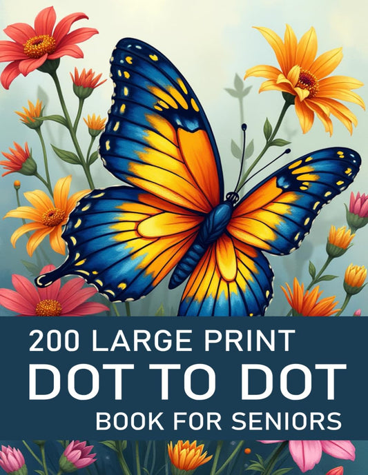 200 Large Print Dot to Dot Book for Seniors: Large Print Easy Dot to Dot Nature
