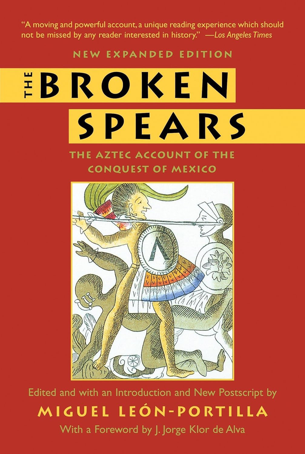 The Broken Spears: the Aztec Account of the Conquest of Mexico