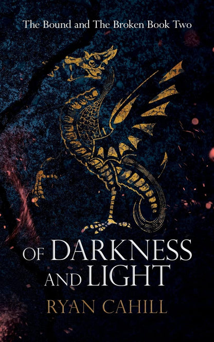 Of Darkness and Light: an Epic Fantasy Adventure (The Bound and the Broken)