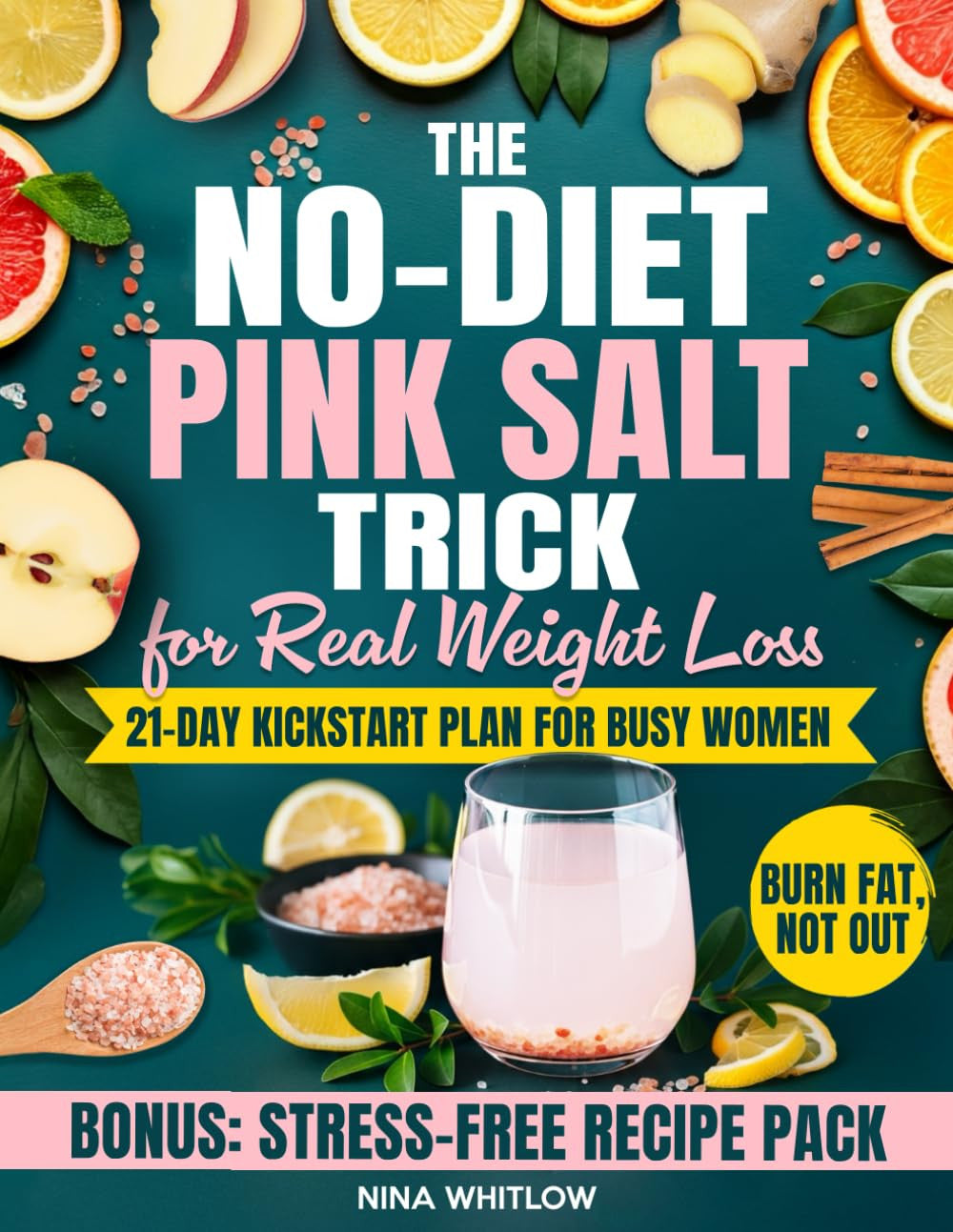 The No-Diet Pink Salt Trick for Real Weight Loss: the 21-Day Kickstart Plan for