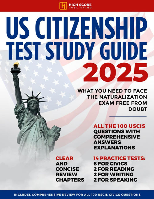 US Citizenship Test Study Guide: What You Need to Face the Naturalization Exam F