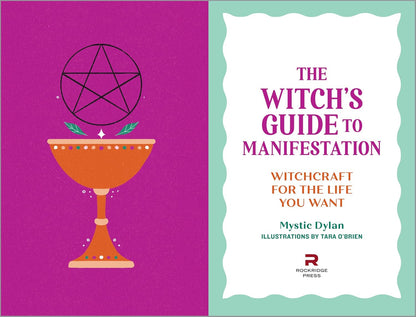 The Witch'S Guide to Manifestation: Witchcraft for the Life You Want