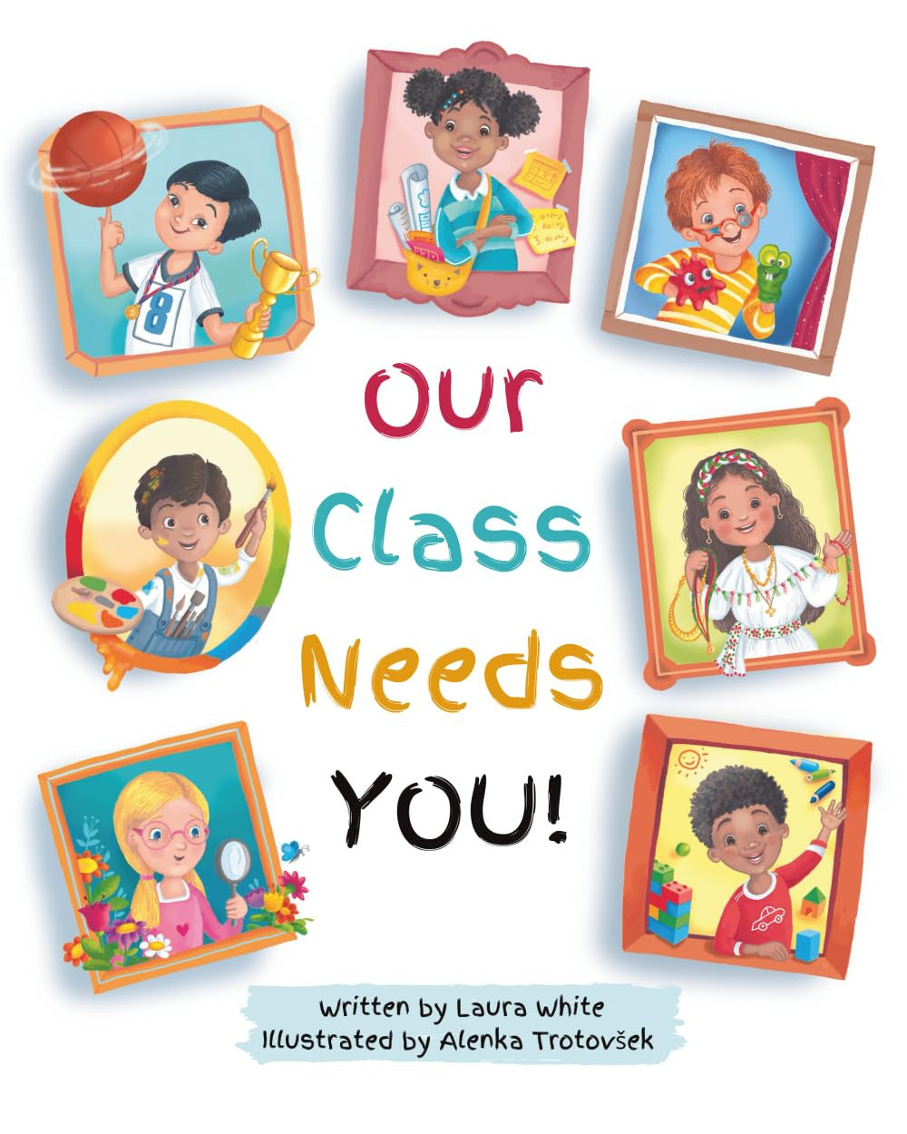 Our Class Needs You: a Back to School Book to Welcome Every Child to School (Cel
