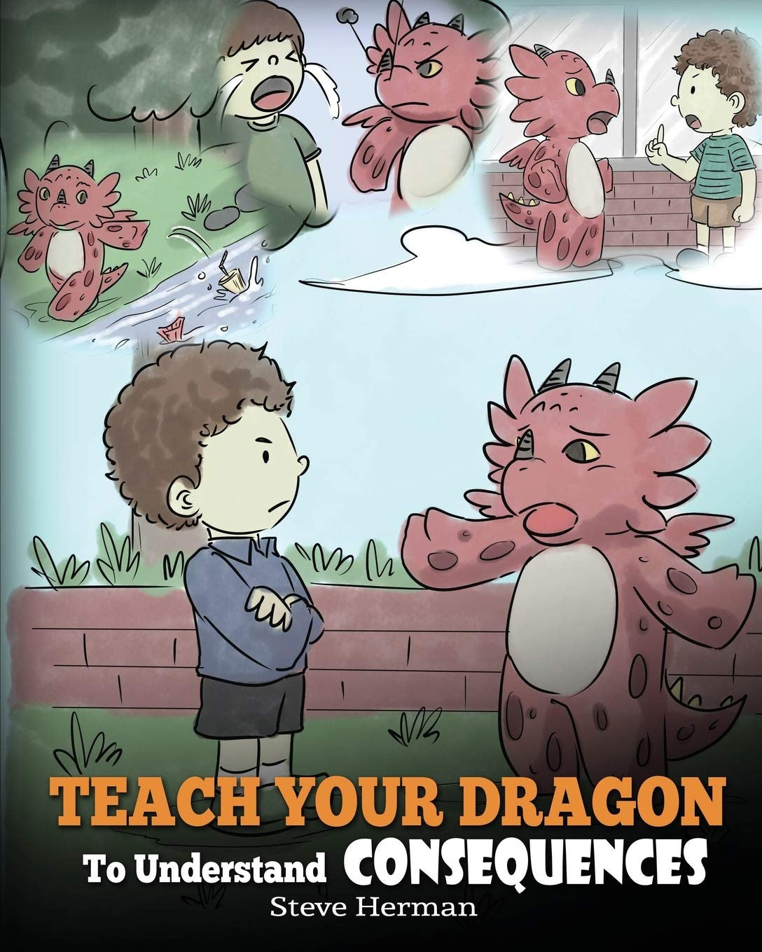 Teach Your Dragon to Understand Consequences: a Dragon Book to Teach Children ab